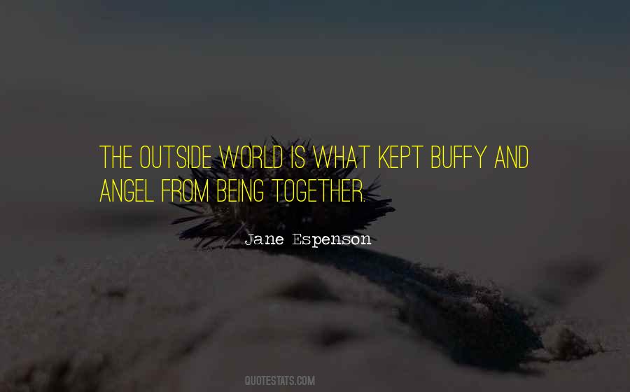 Quotes About Being Together #1174324