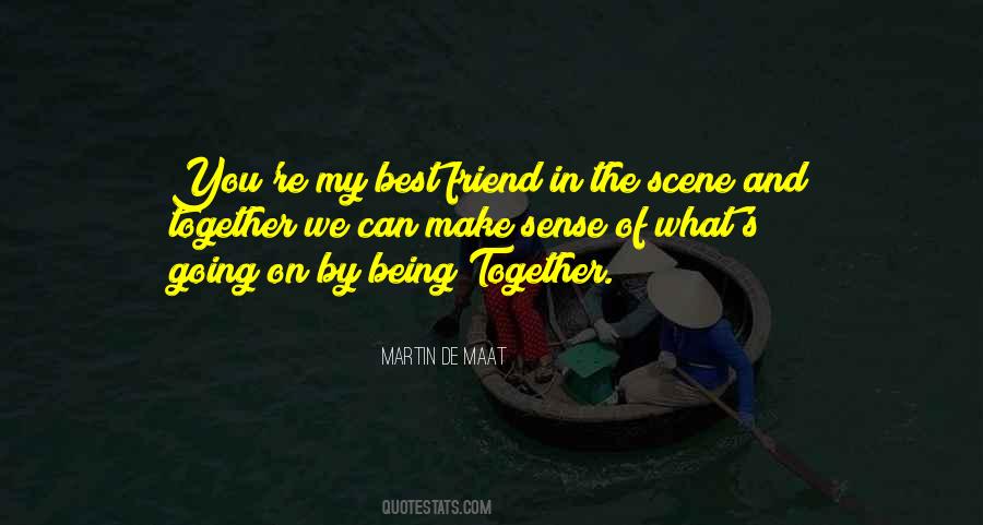 Quotes About Being Together #1485746