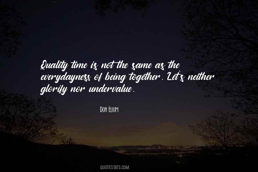 Quotes About Being Together #286055