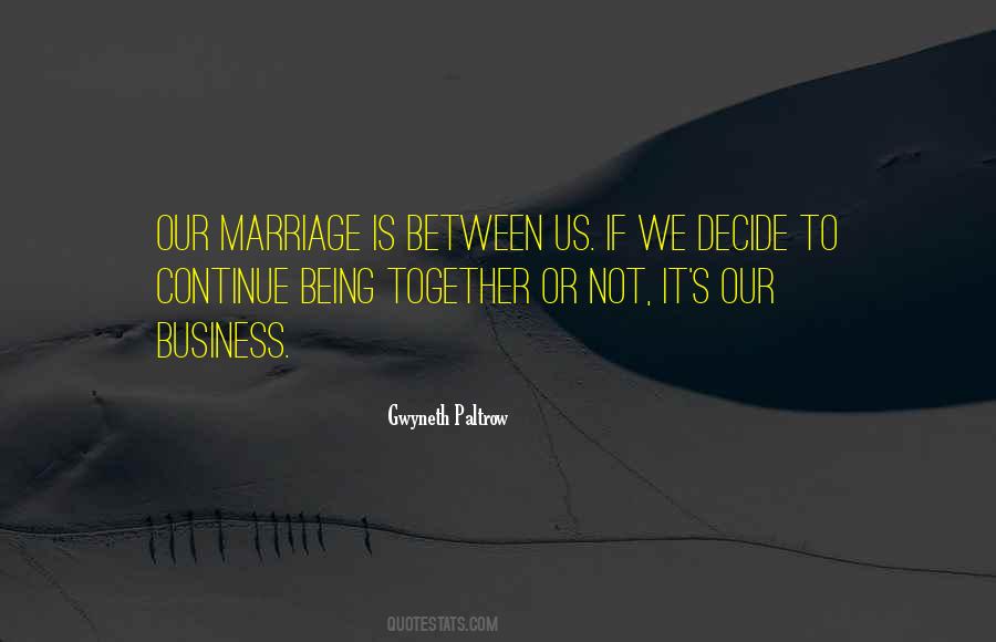 Quotes About Being Together #812176