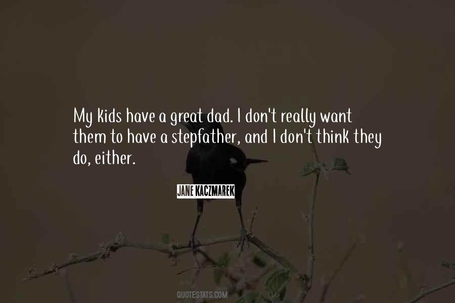 Quotes About A Stepfather #1766553