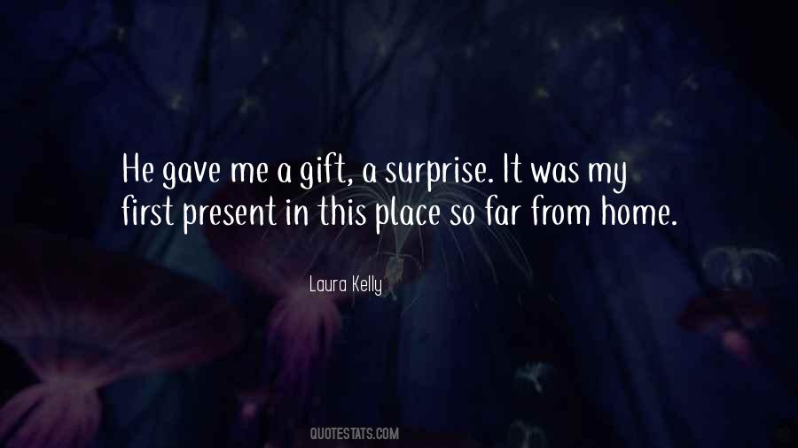 Quotes About A Surprise Gift #1055197