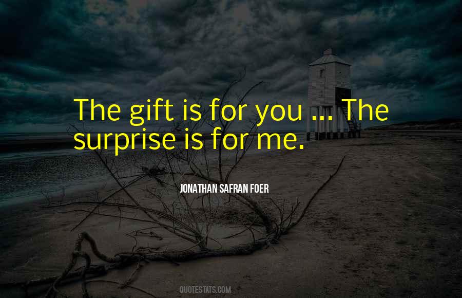 Quotes About A Surprise Gift #1574354