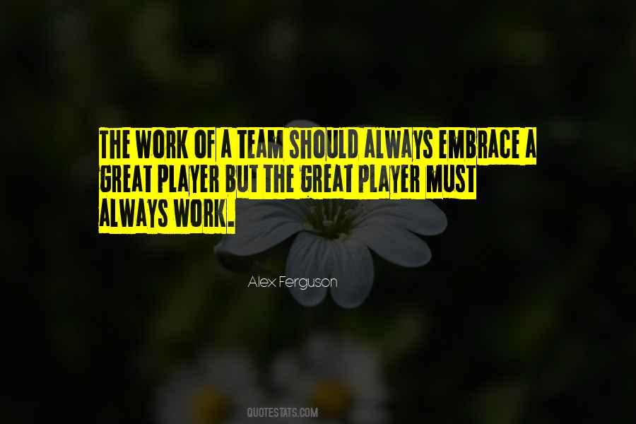 Quotes About A Team Player #185971
