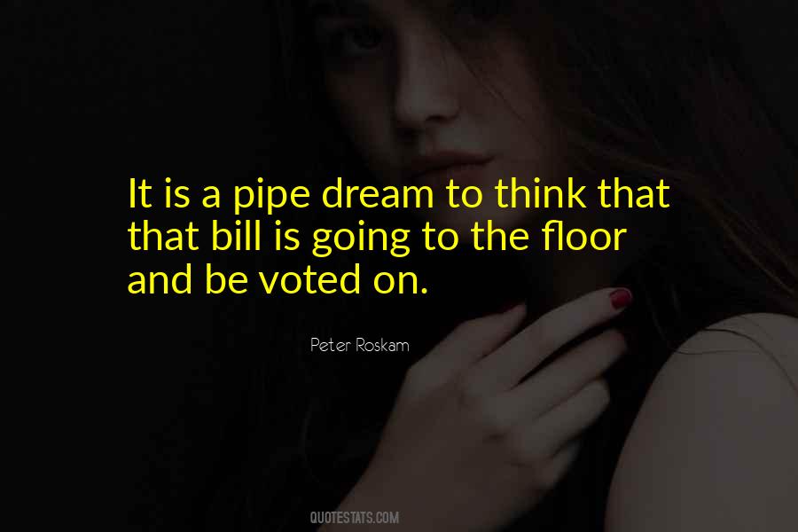 Pipe Dream Quotes #1058342