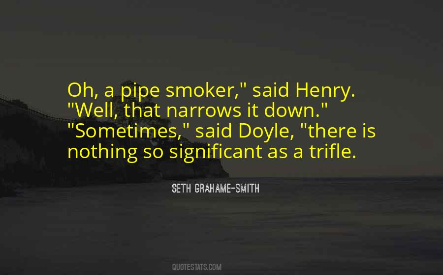 Pipe Smoker Quotes #1644869