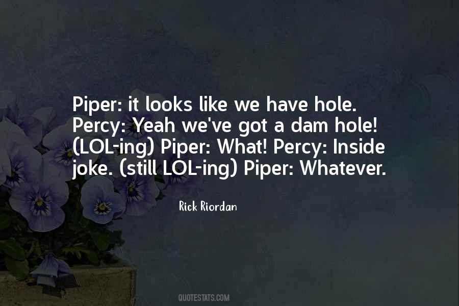 Piper Quotes #1566265