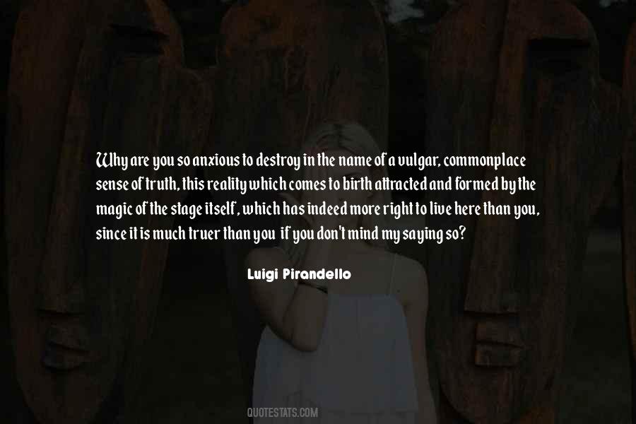 Pirandello Luigi Quotes #1770325