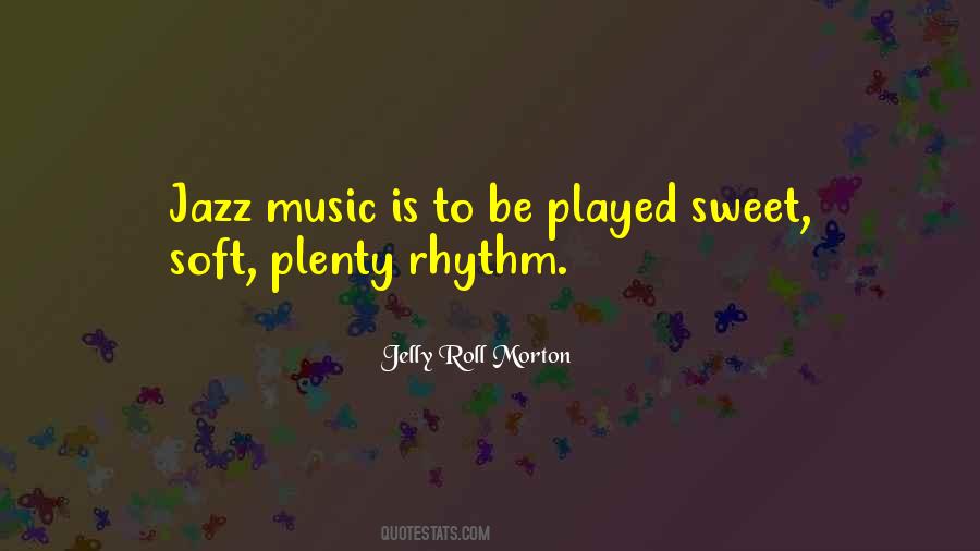 Quotes About Jelly Roll Morton #1039282
