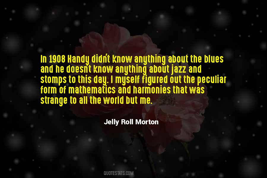 Quotes About Jelly Roll Morton #314674