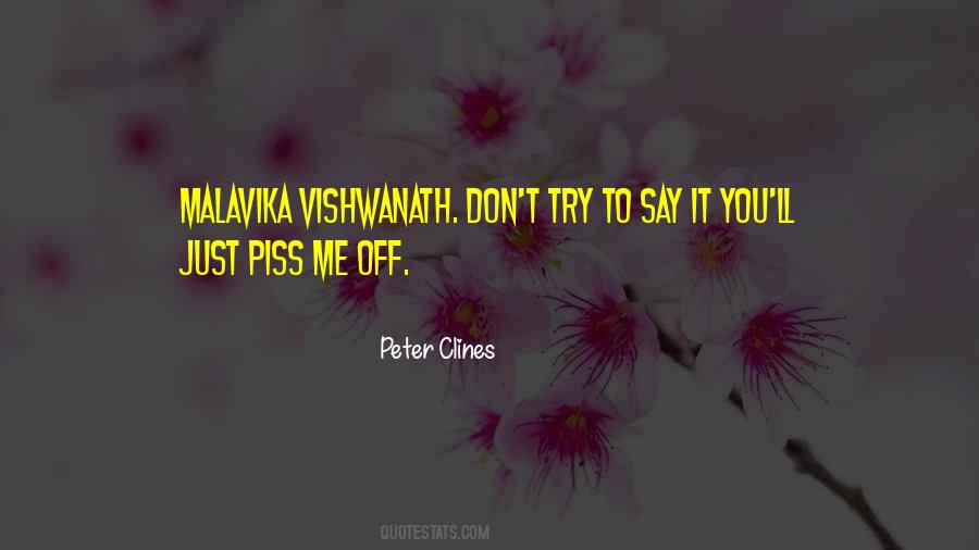 Piss Me Off Quotes #1007107