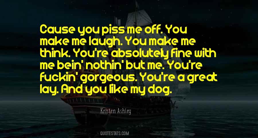 Piss You Off Quotes #1755964