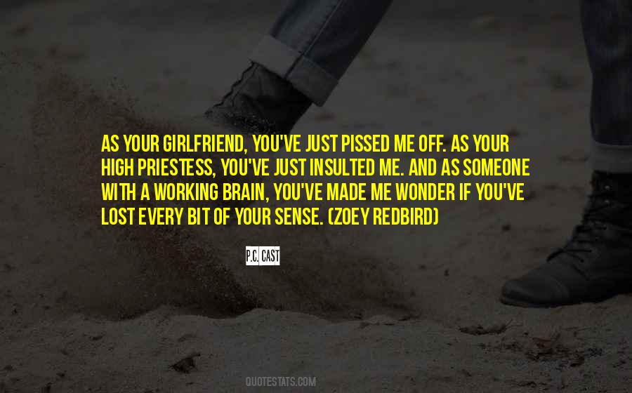 Pissed You Off Quotes #1468419