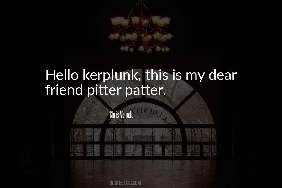 Pitter Patter Quotes #373926