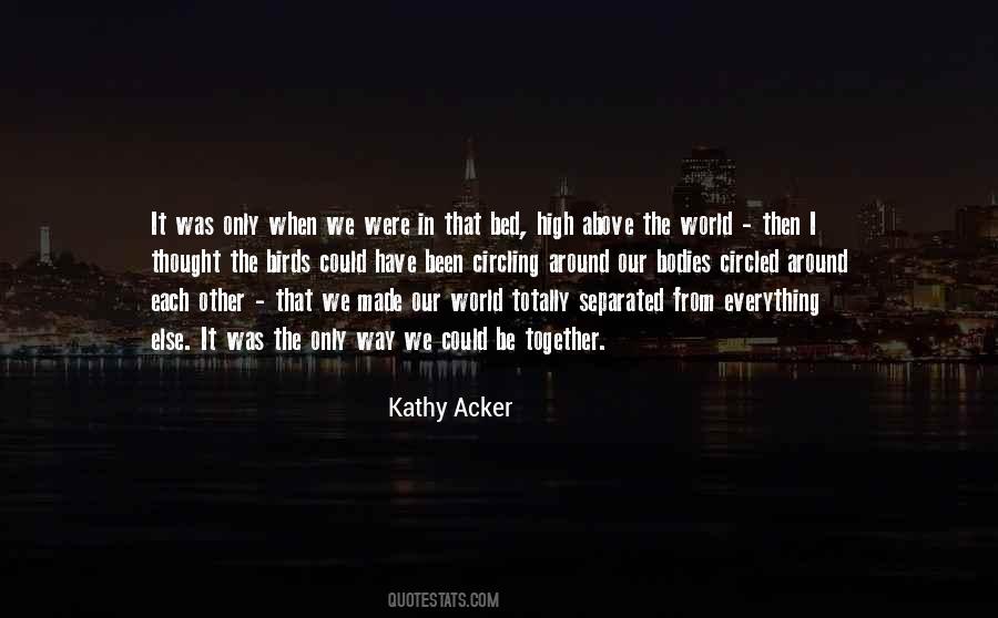 Quotes About Acker #352974