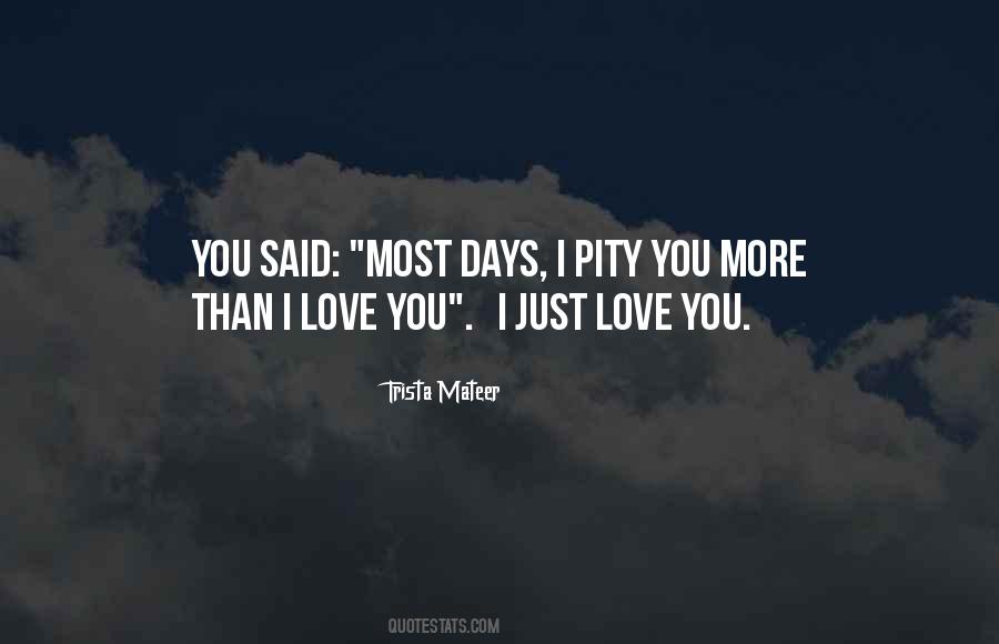 Pity You Quotes #1114134