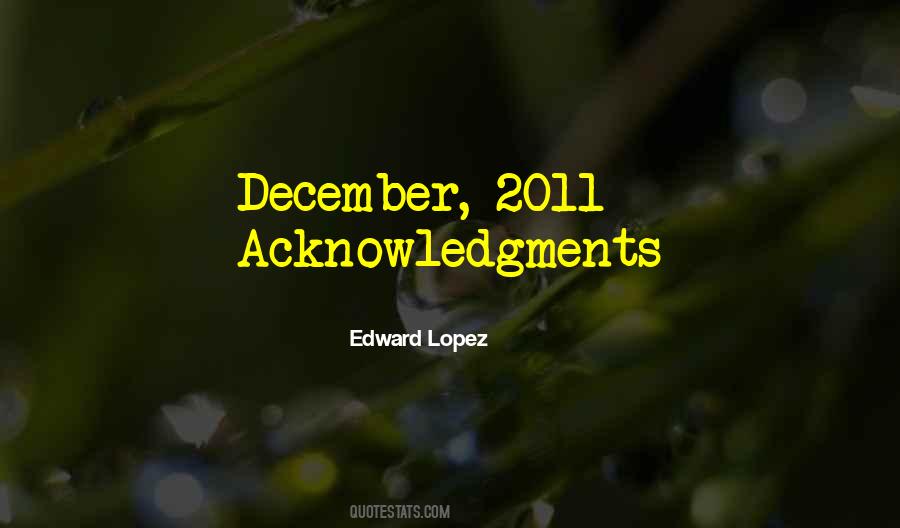 Quotes About Acknowledgments #718569