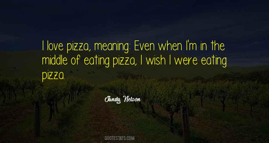 Pizza Love Quotes #937591
