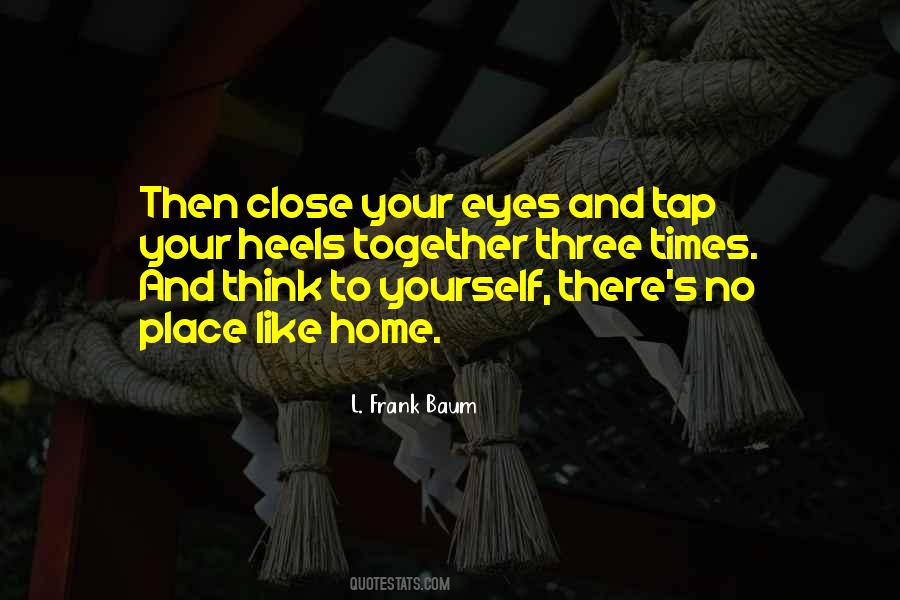 Place Like Home Quotes #1319452
