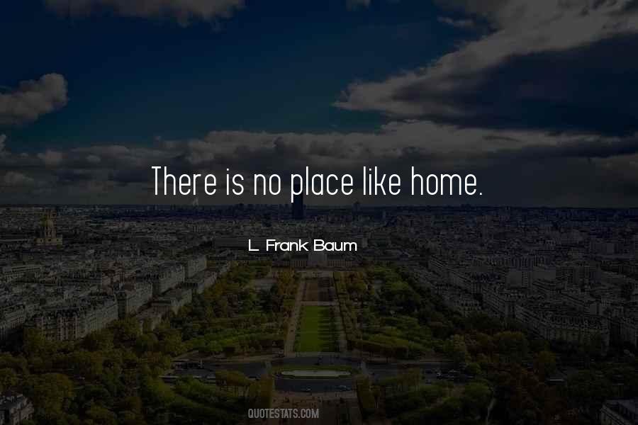 Place Like Home Quotes #1759695