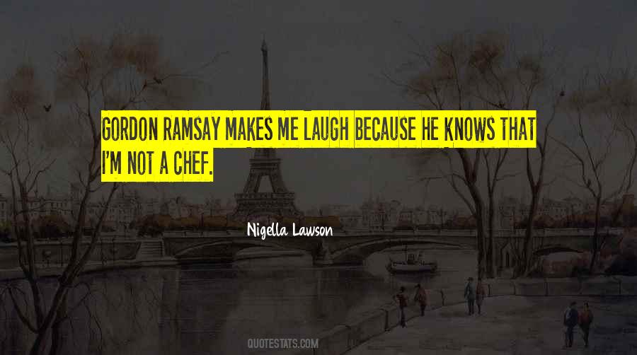 Quotes About Gordon Ramsay #816241