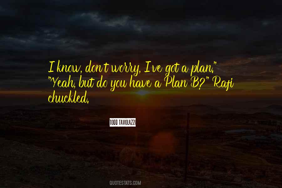 Plan A Plan B Quotes #1656872