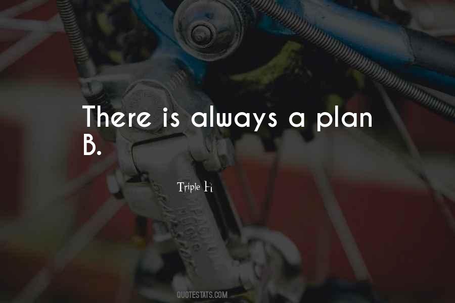 Plan A Plan B Quotes #1671893