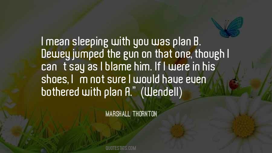 Plan A Plan B Quotes #1799821