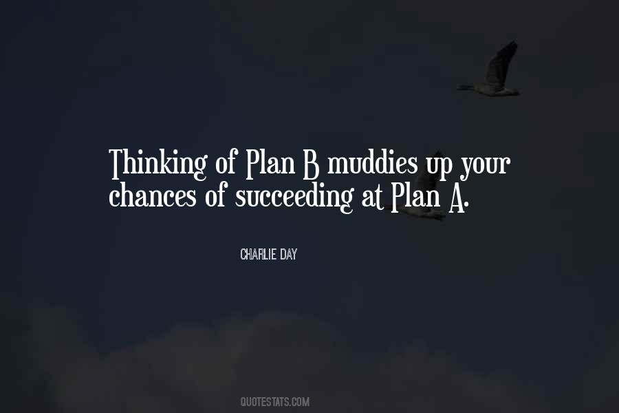 Plan A Plan B Quotes #304987