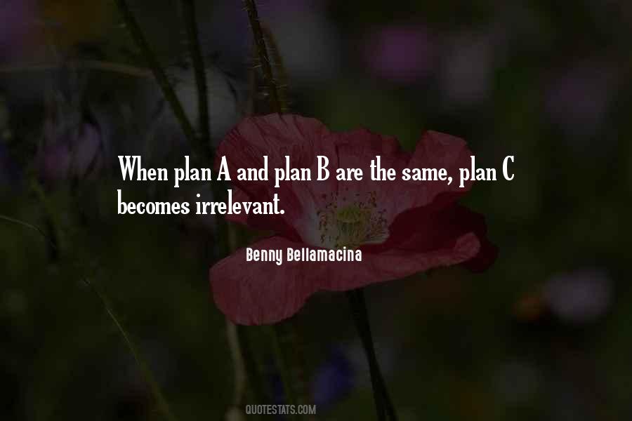 Plan A Plan B Quotes #460297