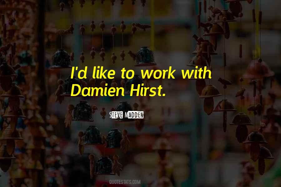 Quotes About Damien Hirst #1133732
