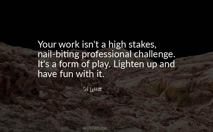 Play And Have Fun Quotes #535789