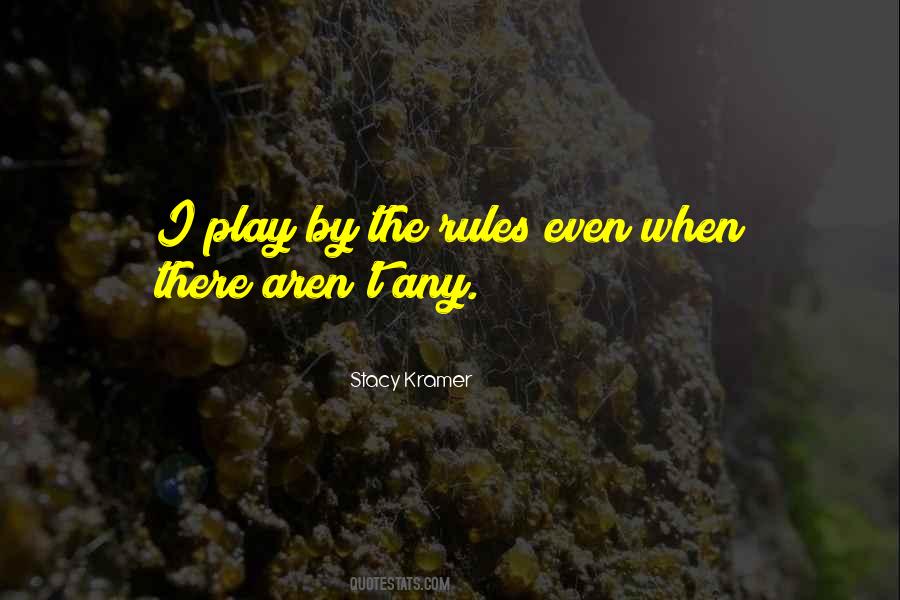 Play By My Rules Quotes #147408
