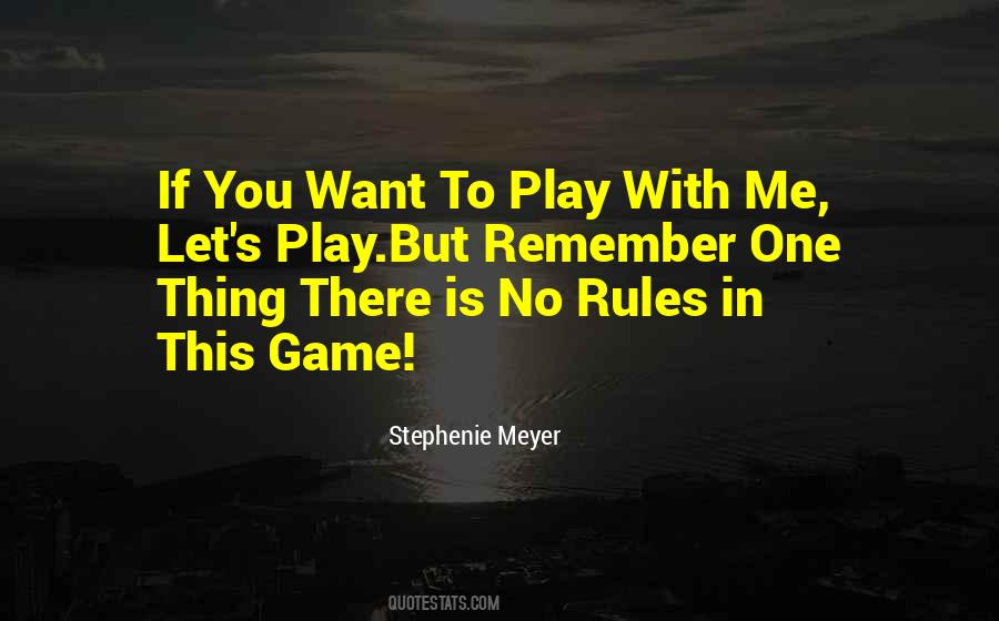 Play By My Rules Quotes #168062