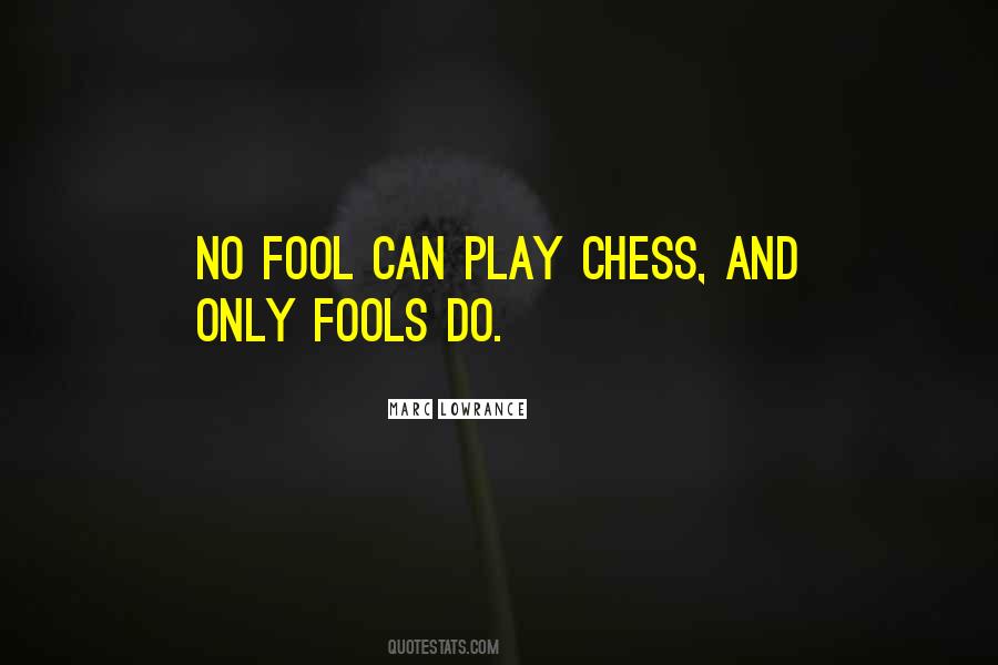 Play Chess Quotes #1460925