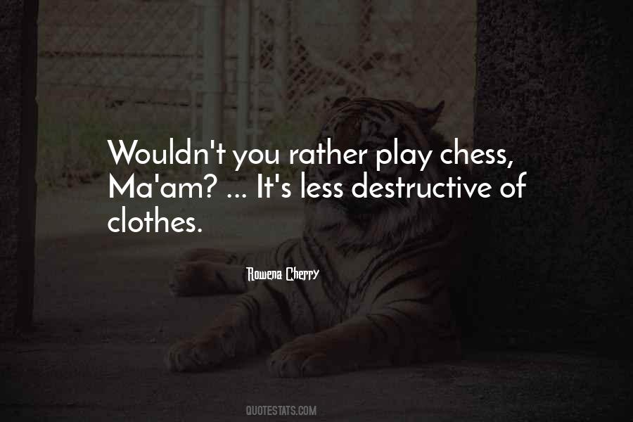 Play Chess Quotes #27026