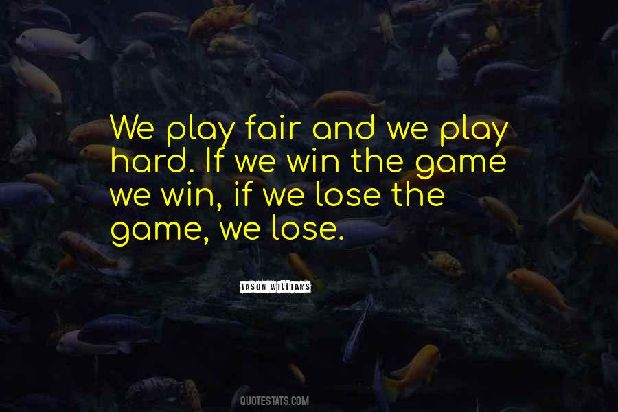 Play Fair Quotes #309007