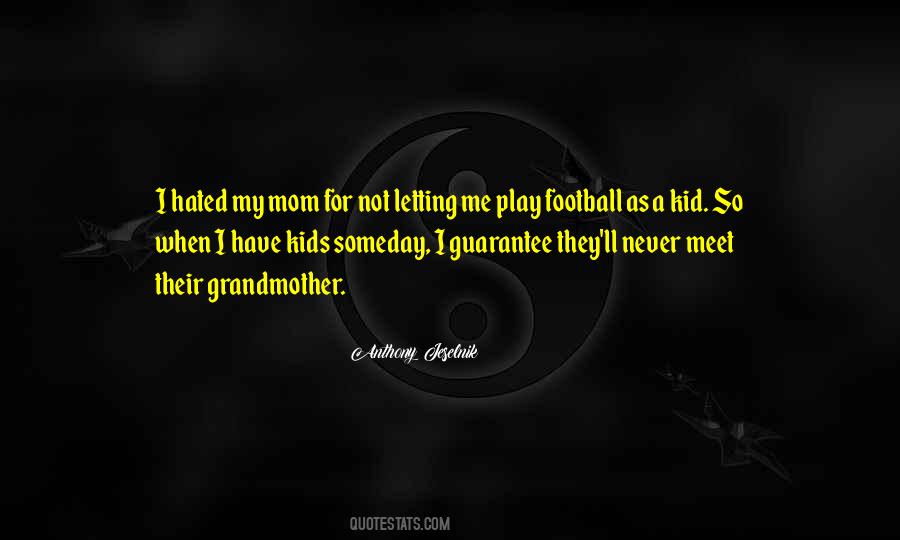 Play Football Quotes #1092360