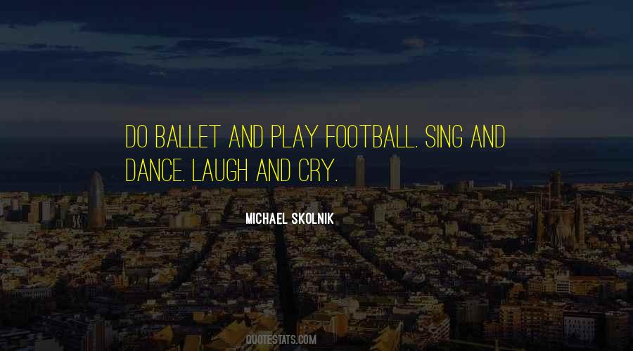 Play Football Quotes #1212394