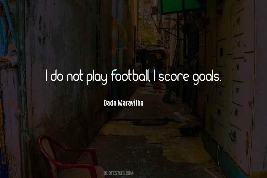 Play Football Quotes #1301913
