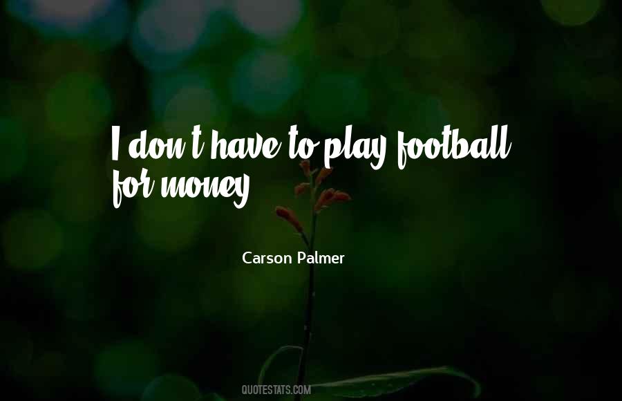 Play Football Quotes #1358113