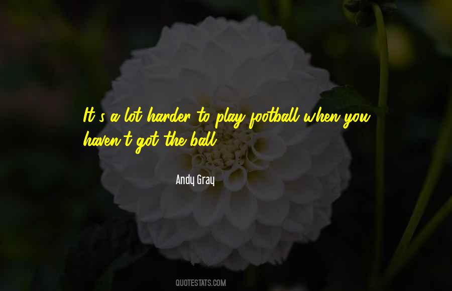 Play Football Quotes #1542782