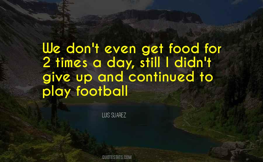 Play Football Quotes #1581272