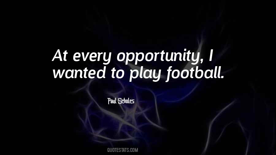 Play Football Quotes #1609887