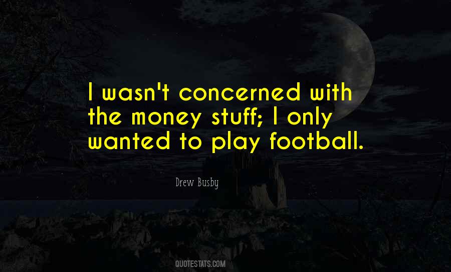 Play Football Quotes #1878082