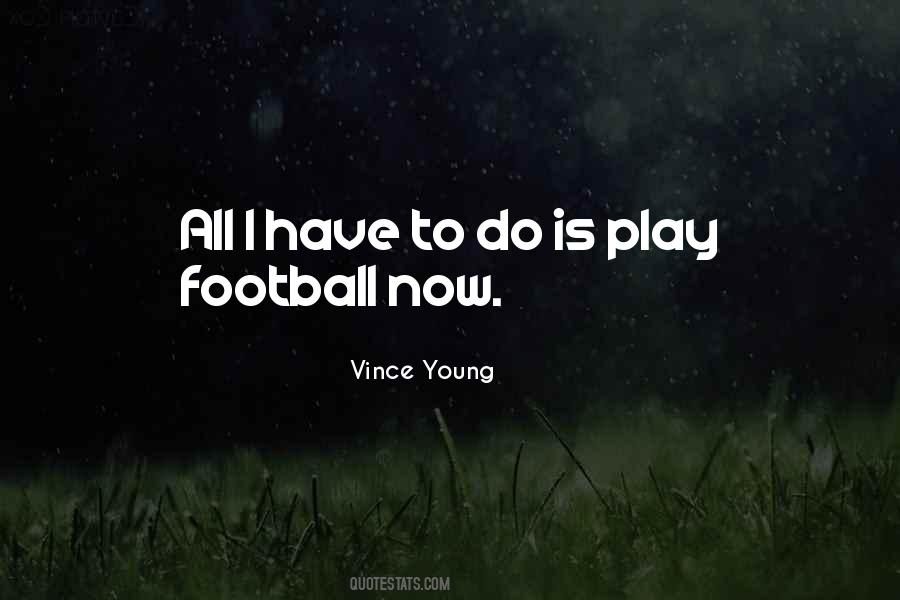 Play Football Quotes #400265