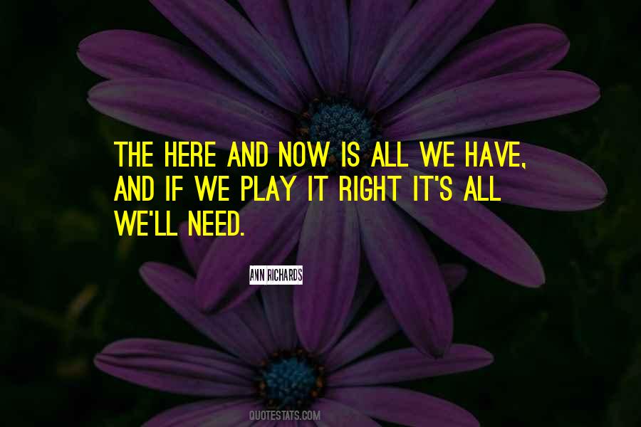 Play It Right Quotes #1411175