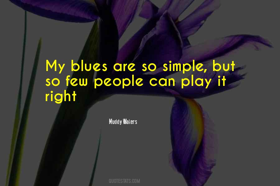 Play It Right Quotes #368983