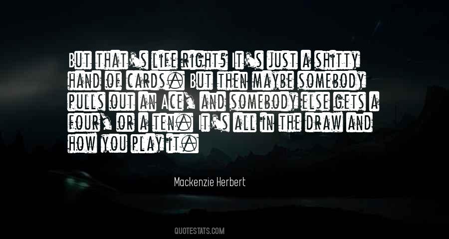 Play It Right Quotes #478226