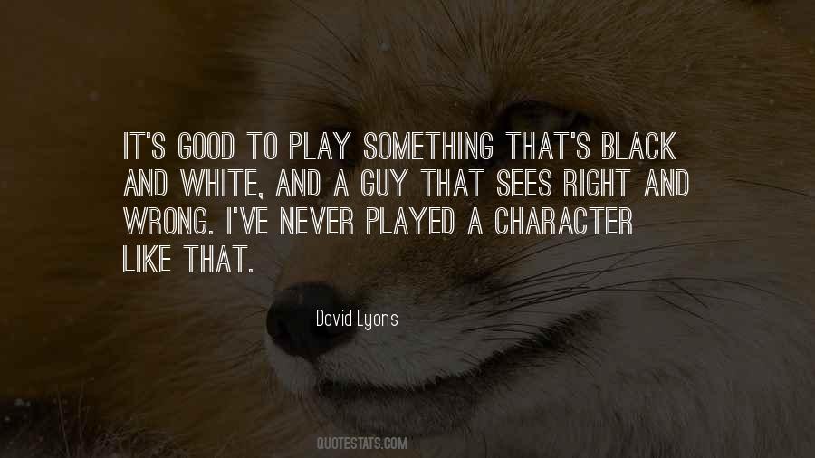 Play It Right Quotes #513696